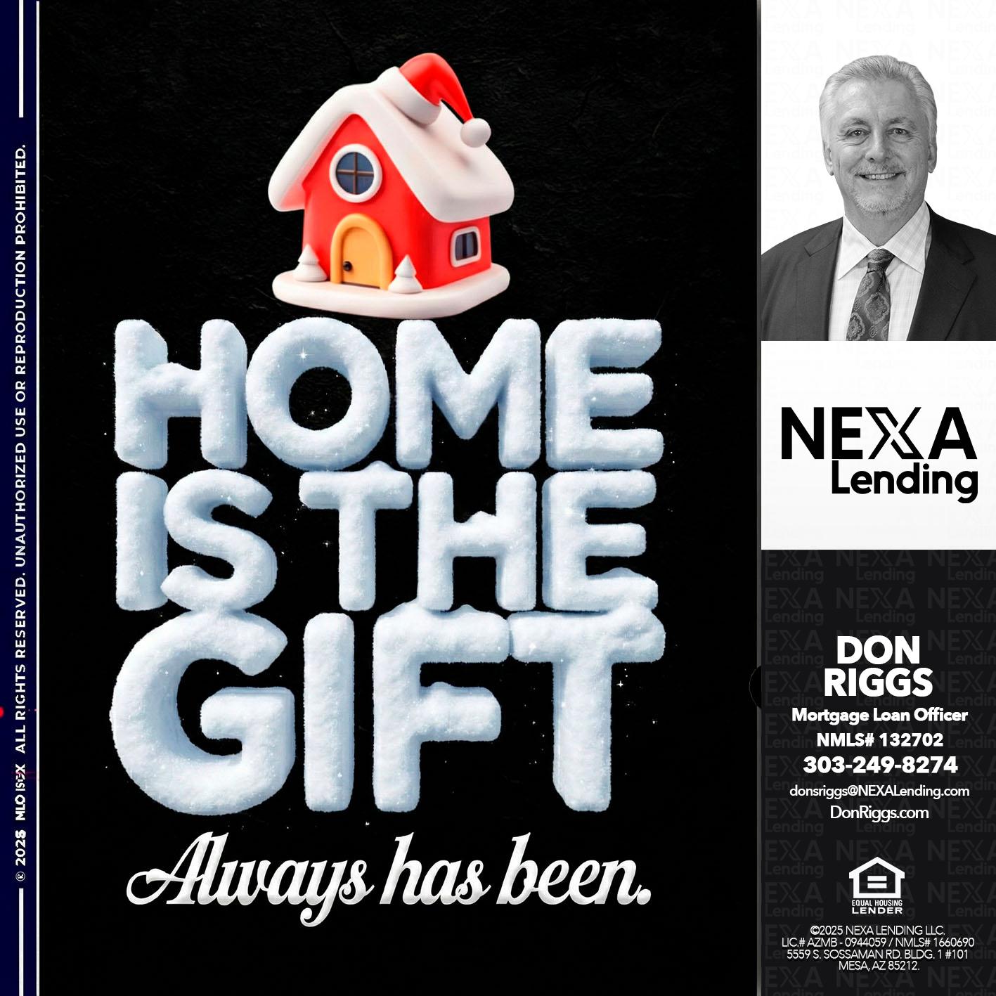 home is the gift - Don S Riggs -Sr. Loan Officer | Recruiter
