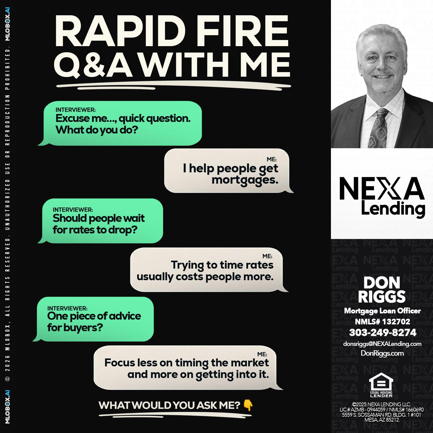 RAPID FIRE - Don S Riggs -Sr. Loan Officer | Recruiter