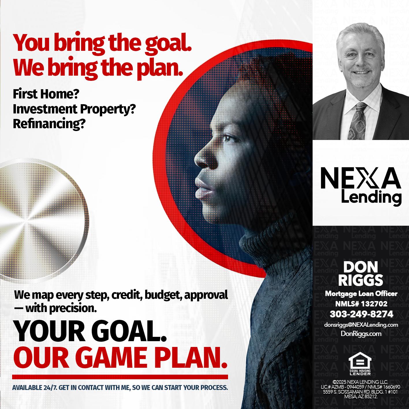 YOUR GOAL. OUR GAME PLAN. - Don S Riggs -Sr. Loan Officer | Recruiter