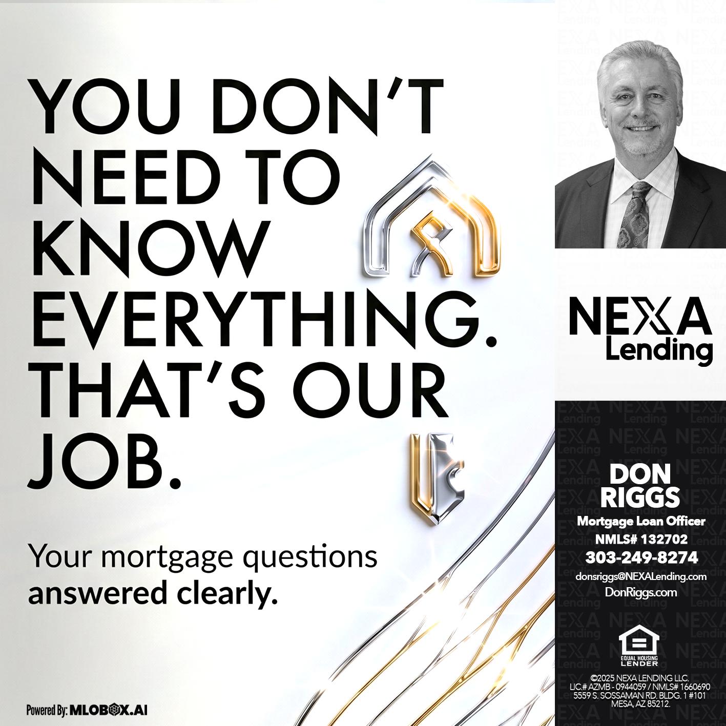 THAT IS OUR JOB - Don S Riggs -Sr. Loan Officer | Recruiter