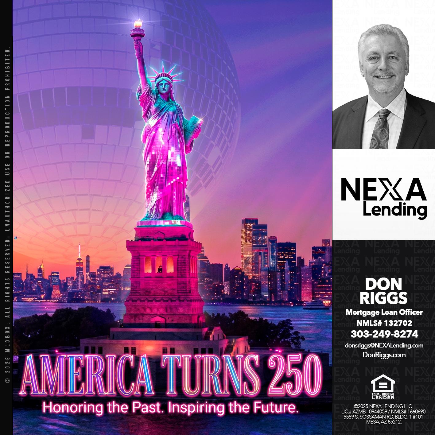 AMERICA TURNS 250 - Don S Riggs -Sr. Loan Officer | Recruiter